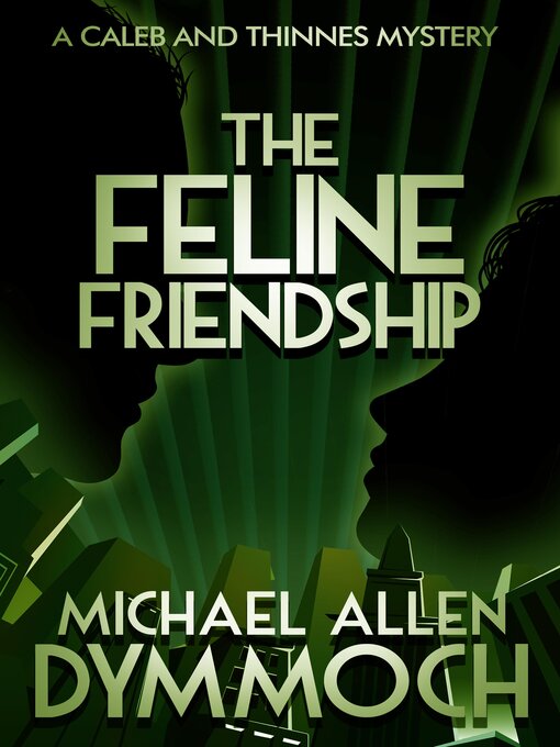 Title details for The Feline Friendship by Michael Allen Dymmoch - Available